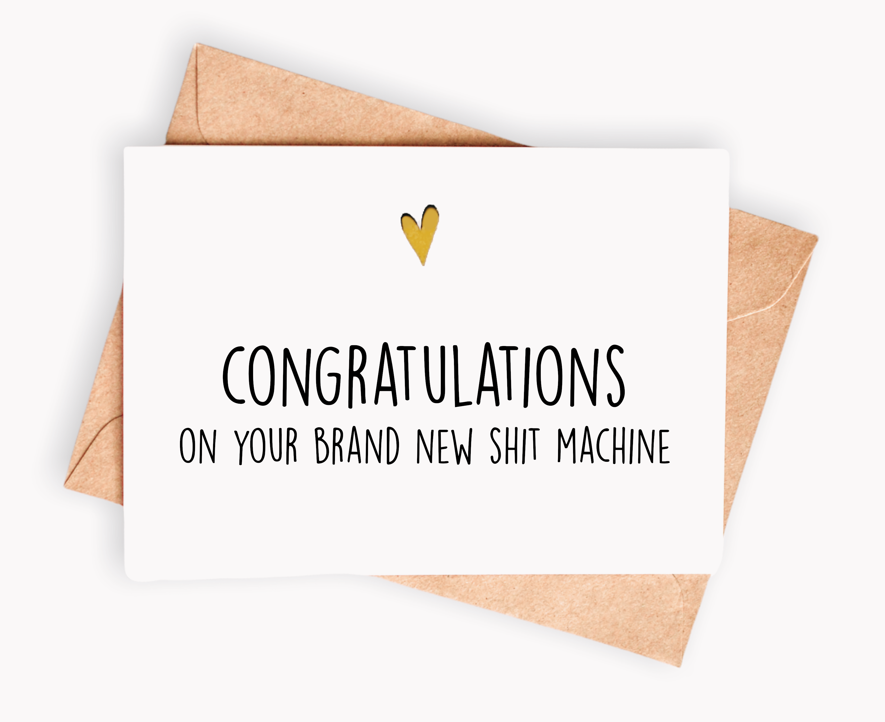 CARTE - CONGRATULATIONS ON YOUR BRAND NEW SHIT MACHINE - Institut MAIA